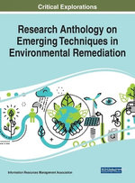 Research Anthology on Emerging Techniques in Environmental Remediation