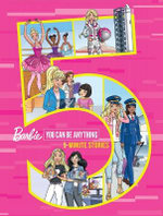 Barbie You Can be Anything: 5-Minute Stories
