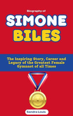 Biography of Simone Biles
