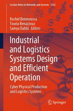 Industrial and Logistics Systems Design and Efficient Operation Industrial and Logistics Systems Design and Efficient Operation