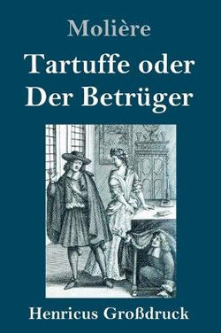 Tartuffe oder Der Betrueger (Grossdruck)