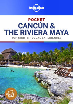 Pocket Cancun and the Riviera Maya