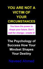 You Are Not a Victim of Your Circumstances