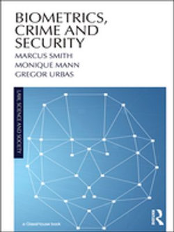 Biometrics, Crime and Security Biometrics, Crime and Security