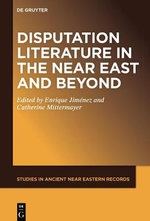 Disputation Literature in the near East and Beyond