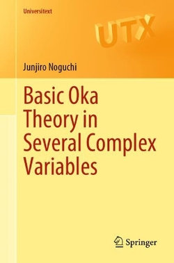Basic Oka Theory in Several Complex Variables