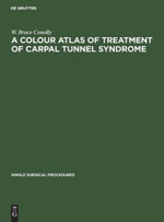A Colour Atlas of Treatment of Carpal Tunnel Syndrome
