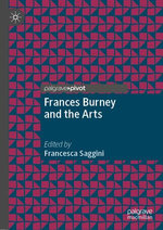 Frances Burney and the Arts Frances Burney and the Arts