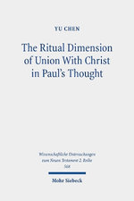 The Ritual Dimension of Union with Christ in Paul's Thought