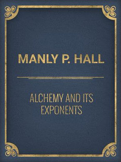 Alchemy and Its Exponents