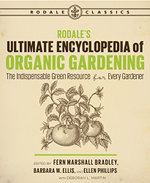 Rodale's Ultimate Encyclopedia of Organic Gardening