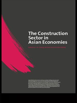 The Construction Sector in the Asian Economies The Construction Sector in the Asian Economies