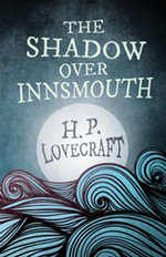 The Shadow Over Innsmouth (Fantasy and Horror Classics)