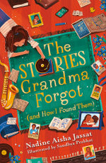 The Stories Grandma Forgot (and How I Found Them) The Stories Grandma Forgot (and How I Found Them)
