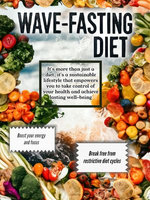 The Wave-Fasting Diet