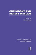Orthodoxy and Heresy in Islam