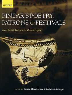 Pindar's Poetry, Patrons, and Festivals