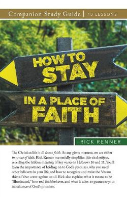 How To Stay in a Place of Faith Study Guide How To Stay in a Place of Faith Study Guide