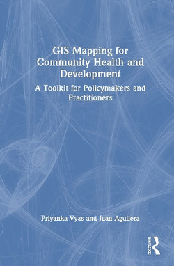 GIS Mapping for Community Health and Development GIS Mapping for Community Health and Development
