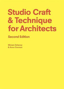 Studio Craft and Technique for Architects Second Edition