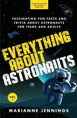 Everything about Astronauts Vol. 1