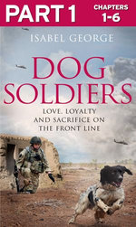 Dog Soldiers: Part 1 of 3