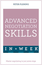 Negotiate Even Better Deals in a Week: Teach Yourself