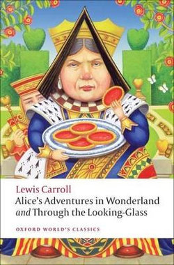 Alice's Adventures in Wonderland and Through the Looking-Glass