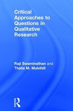 Critical Approaches to Questions in Qualitative Research