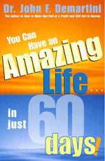 You Can Have An Amazing Life In Just 60 Days