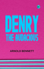 Denry the Audacious