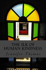 The Ilk of Human Kindness The Ilk of Human Kindness