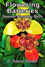 Flowering Batteries: Summer Blooming Bulbs
