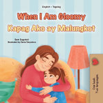 When I am Gloomy (English Tagalog Bilingual Children's Book)