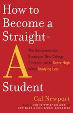 How to Become a Straight-A Student How to Become a Straight-A Student