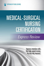 Medical-Surgical Nursing Certification Express Review