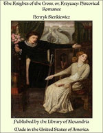 The Knights of the Cross, or, Krzyzacy: Historical Romance