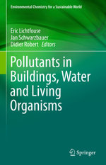 Pollutants in Buildings, Water and Living Organisms