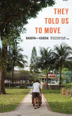 They Told Us To Move: Dakota—Cassia