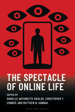 The Spectacle of Online Life
