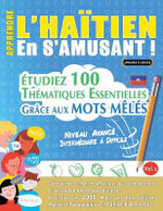 Apprendre l'Haitien En s'Amusant - Niveau Avance