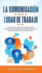 La Comunicacion En El Lugar De Trabajo