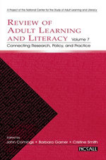 Review of Adult Learning and Literacy, Volume 7 Review of Adult Learning and Literacy, Volume 7