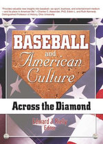 Baseball and American Culture Baseball and American Culture