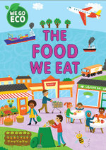WE GO ECO: The Food We Eat WE GO ECO: The Food We Eat