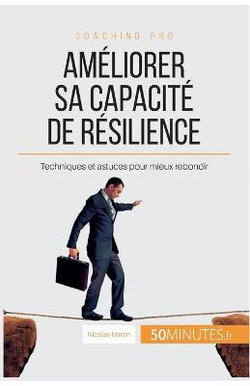 Ameliorer sa capacite de resilience