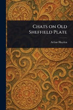 Chats on Old Sheffield Plate
