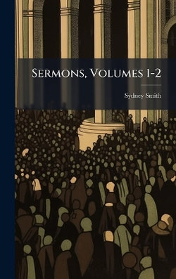 Sermons, Volumes 1-2