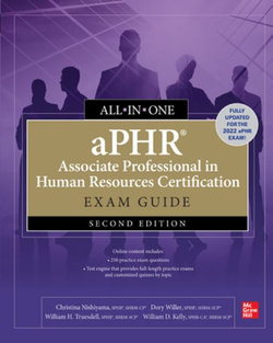 APHR Associate Professional in Human Resources Certification All-In-One Exam Guide, Second Edition