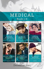 Medical Box Set Dec 2021/Christmas Miracle at the Castle/A GP Worth Staying For/ER Doc to Mistletoe Bride/White Christmas with Her Millionai